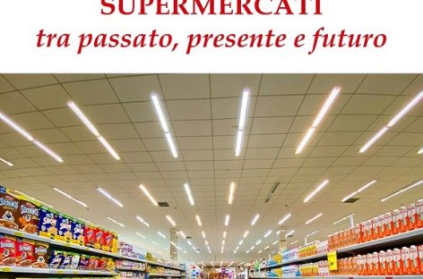 “Supermercati – fra passato presente e futuro”: il libro di Gaetano Graziani