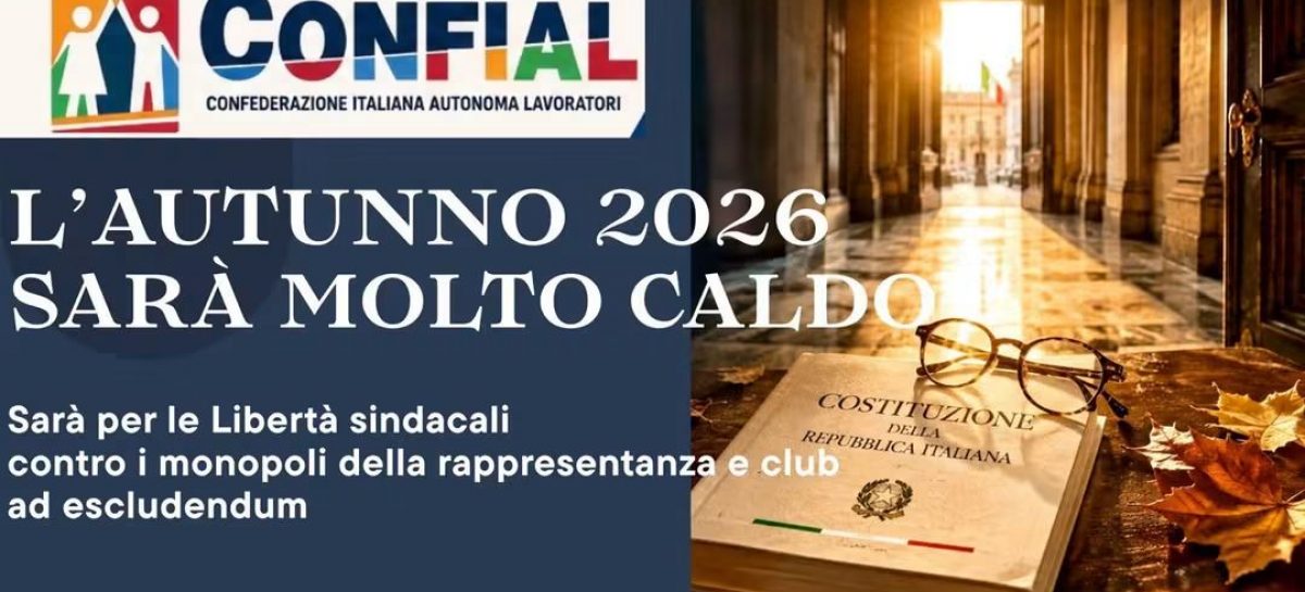 L’autunno 2026 sarà molto caldo sul piano politico istituzionale in difesa della libertà
